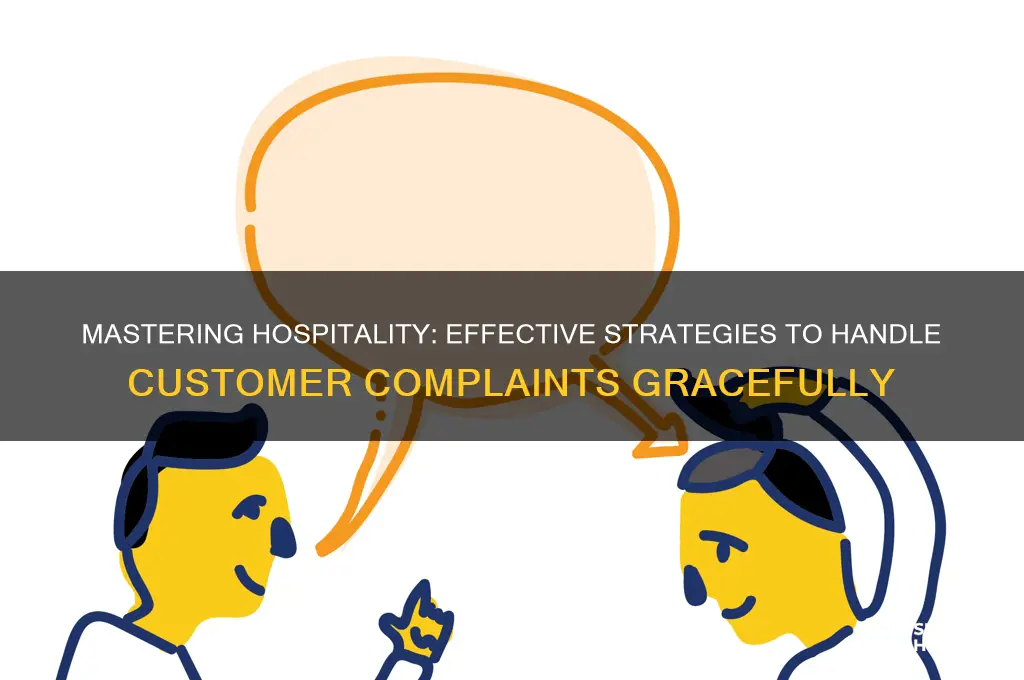 how to deal with customer complaints in hospitality industry