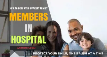 Navigating Hospital Visits: Strategies for Handling Difficult Family Dynamics