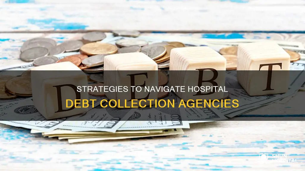 how to deal with hospital collection agencies