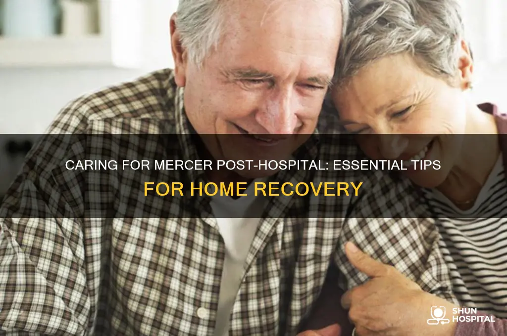 how to deal with mercer at home after hospital