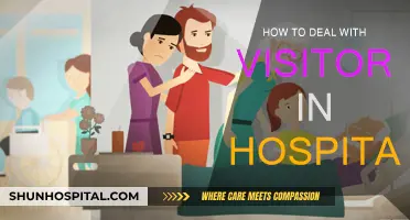 Managing Visitors: A Guide to Hospital Etiquette