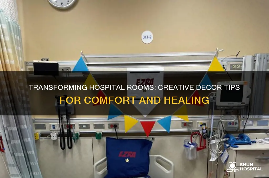how to decorate hospital room