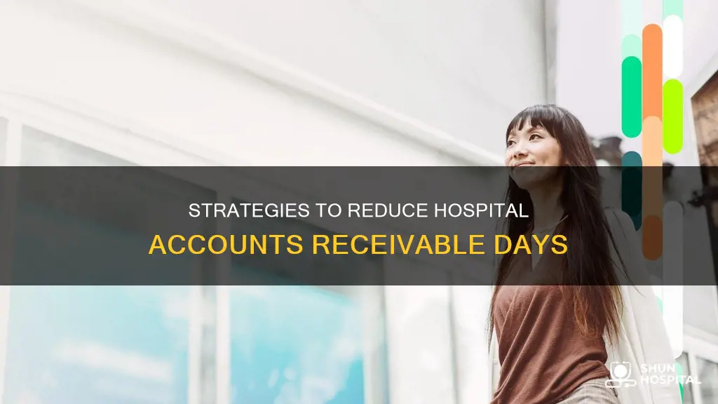 how to decrease hospital accounts receivable days