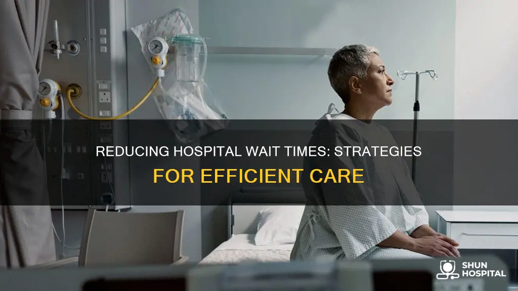 how to decrease wait times in hospitals