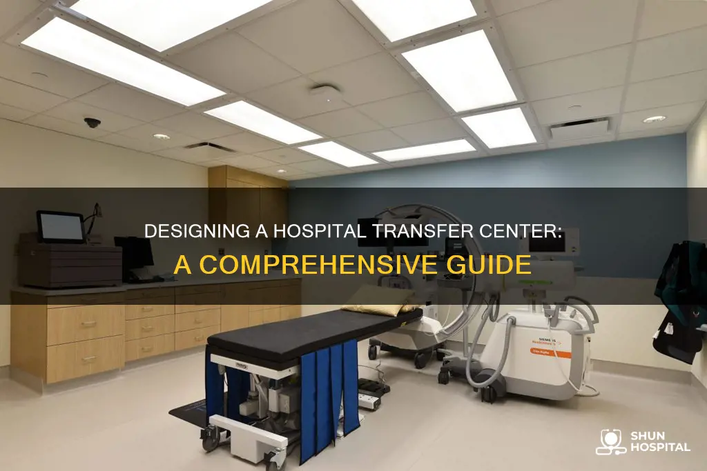 how to design a hospital transfer center