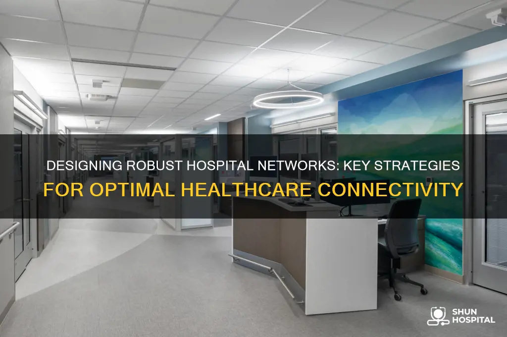 how to design hospital network