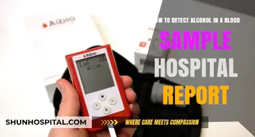 Detecting Alcohol in Blood Samples: A Hospital Report Guide