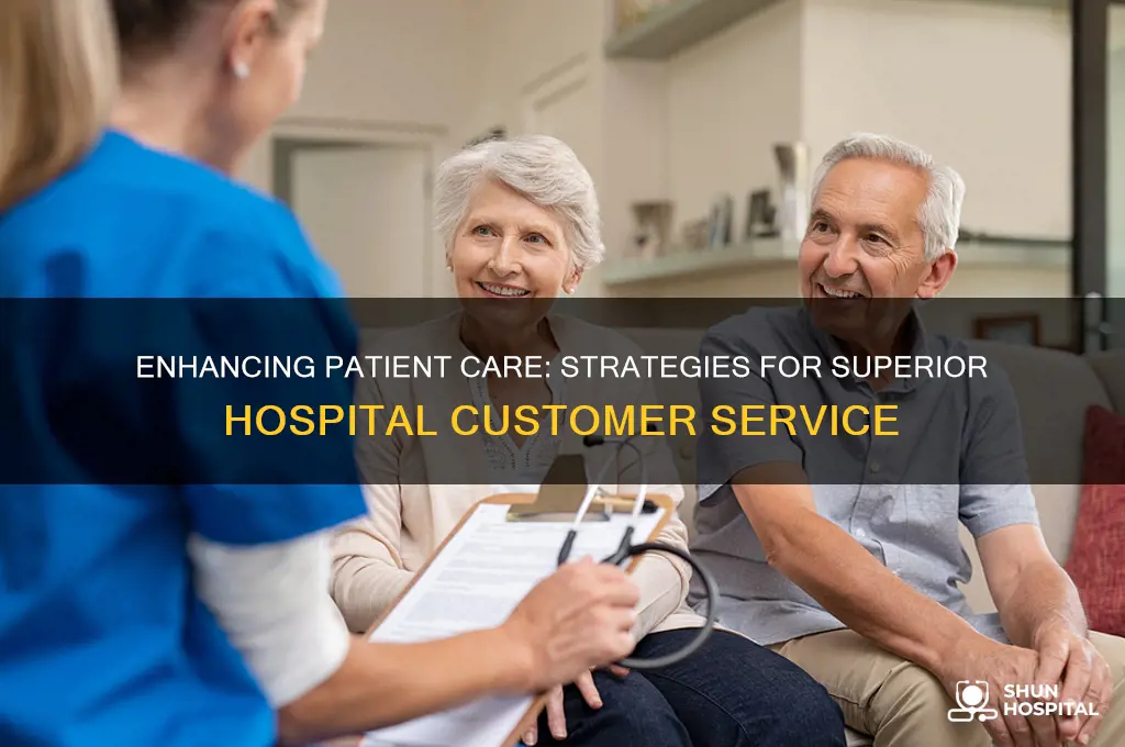 how to develop good customer service in a hospital setting