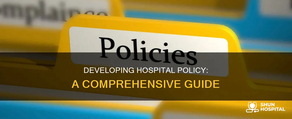 how to develop policy in the hospital