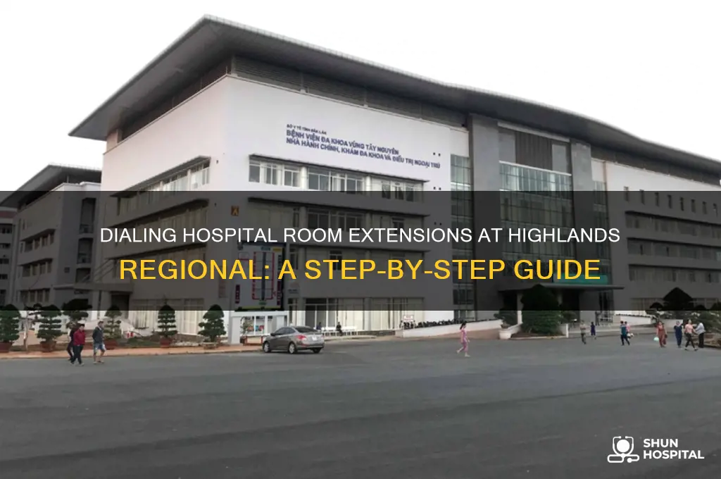 how to dial a hospital room extension highlands regional