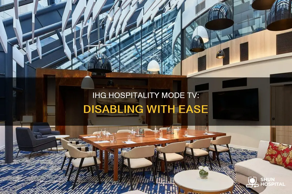 how to disable ihg hospitality mode tv