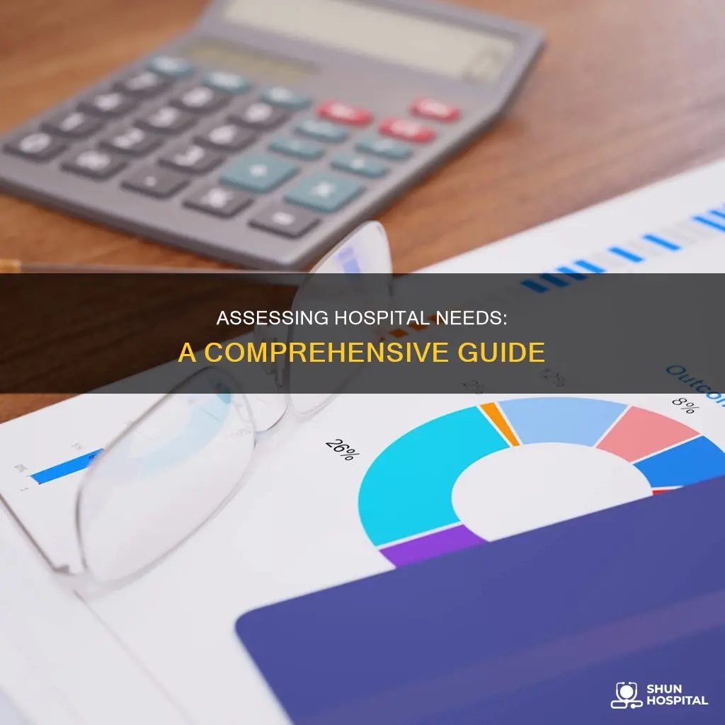 how to do a hospital needs assessment