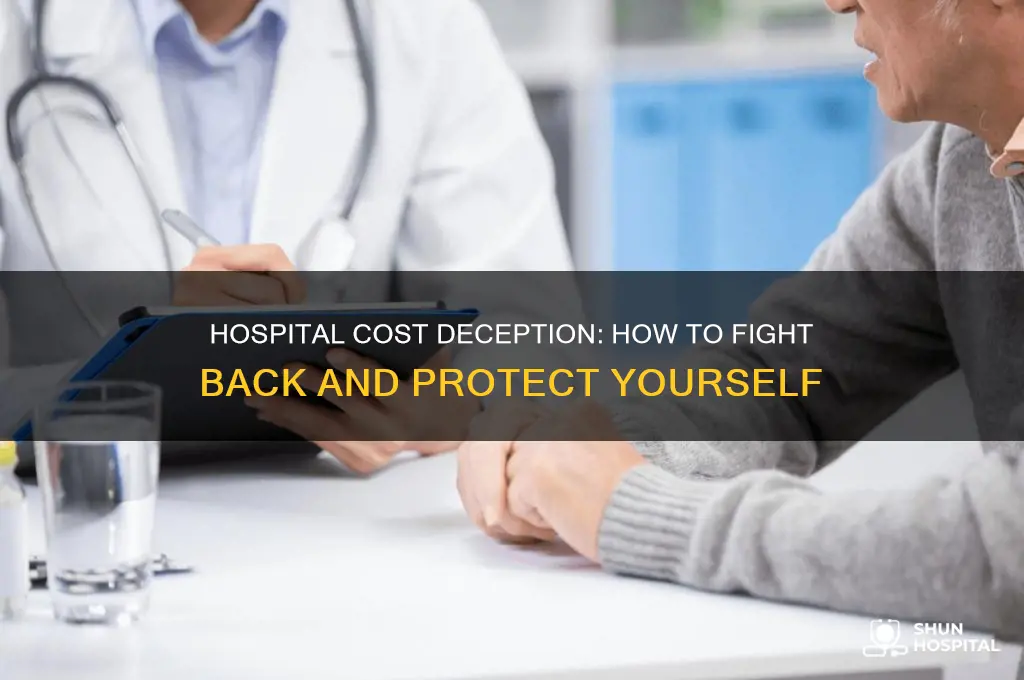 how to do when a hospital lies about cost