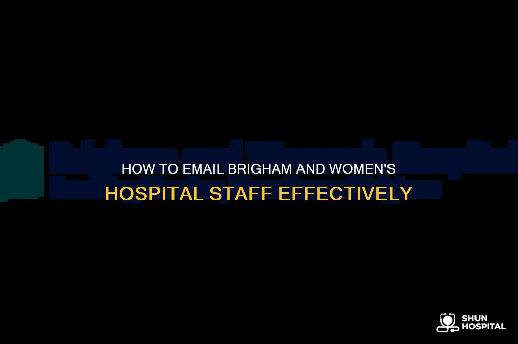 how to email someone at brigham and womens hospital