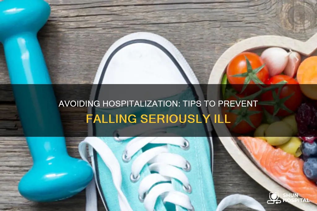 how to end up sick to be emitted in hospital
