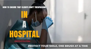 Preventing Unauthorized Access: Strategies to Stop Client Trespassing in Hospitals