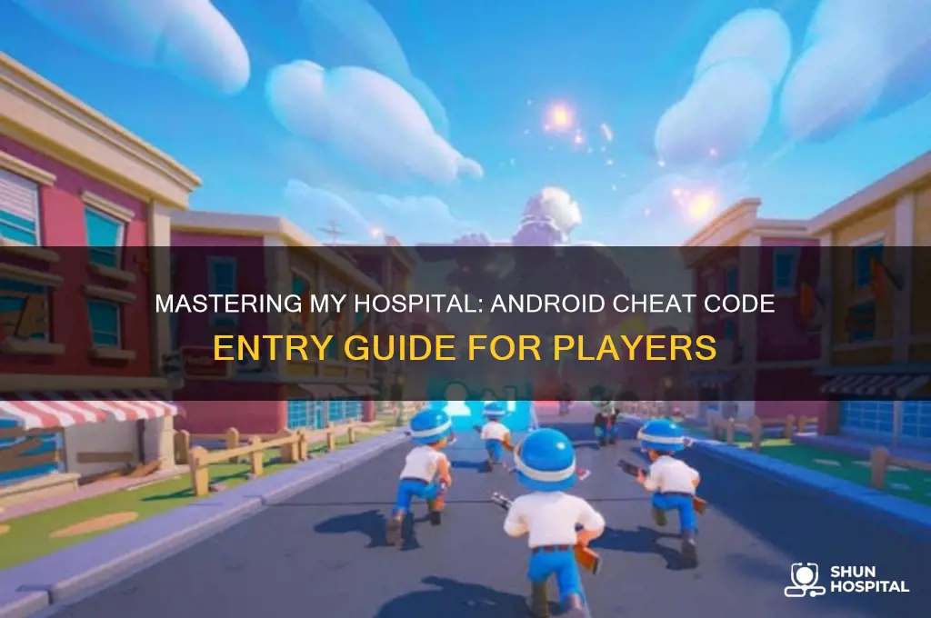 how to enter cheat codes in my hospital android