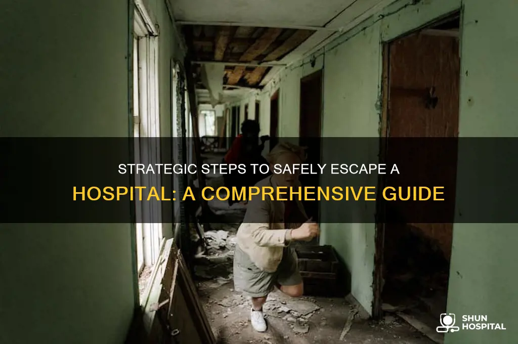 how to escape a hospital