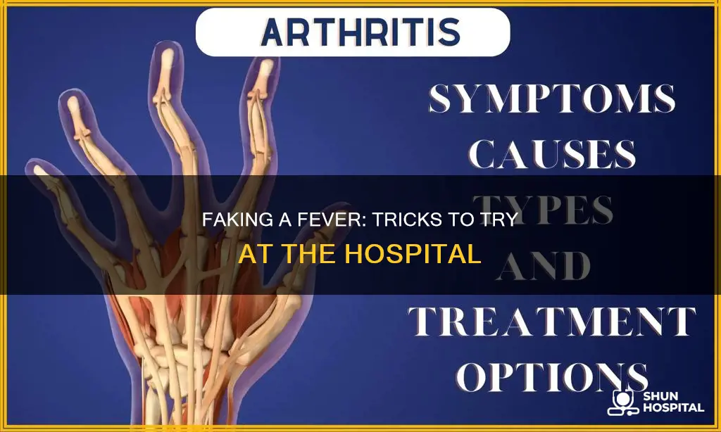 how to fake a fever at hospital