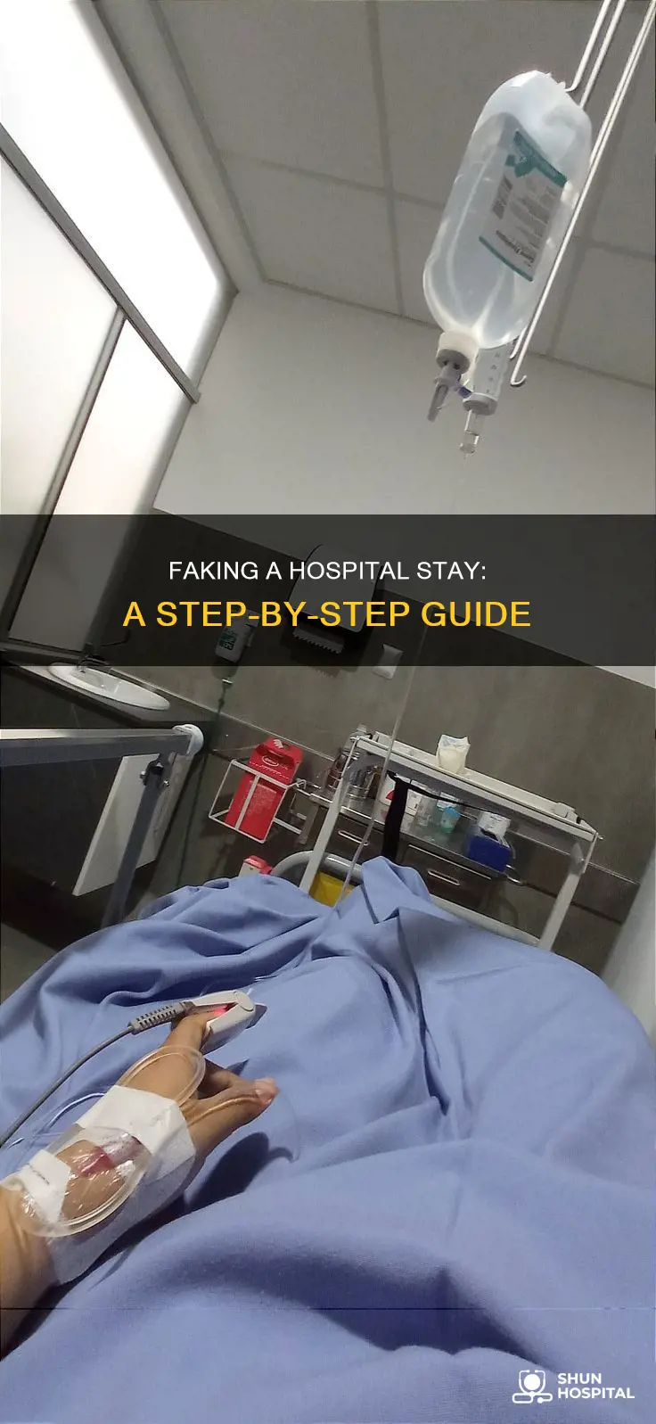 how to fake being in the hospital