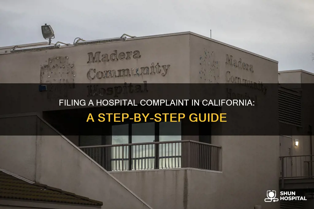 how to file a complaint against a hospital in california