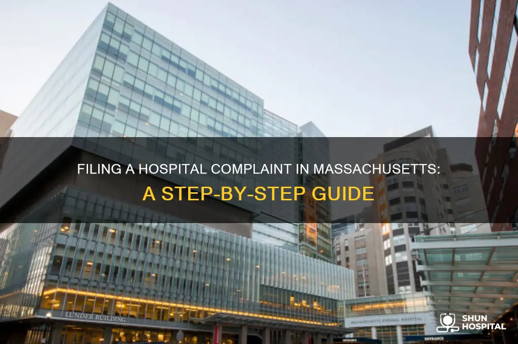 how to file a complaint against a hospital in massachusetts