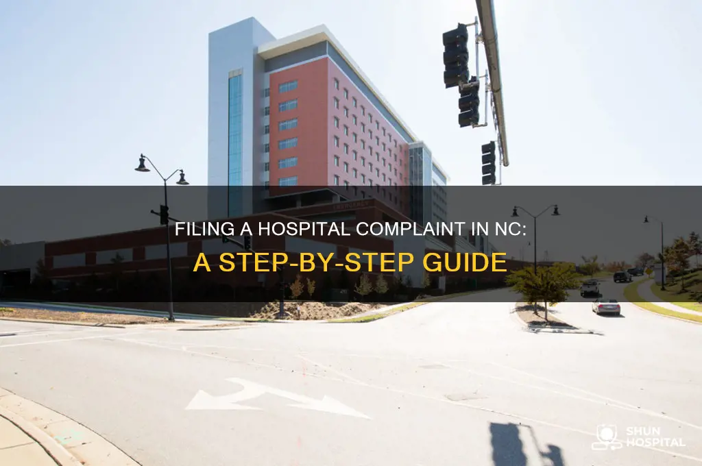 how to file a complaint against a hospital in nc