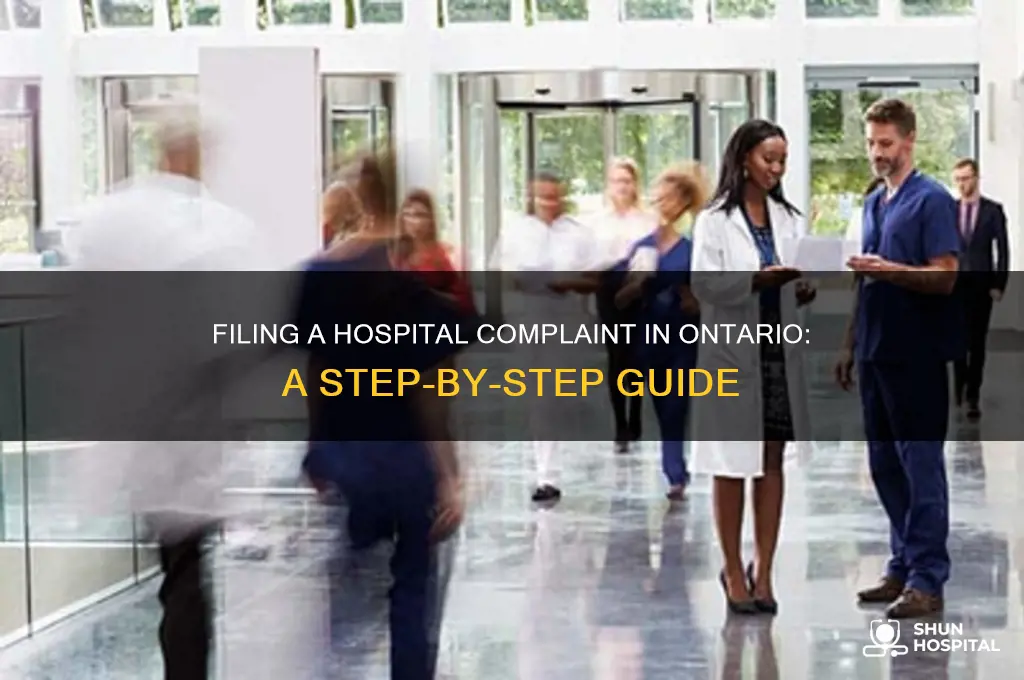 how to file a complaint against a hospital in ontario