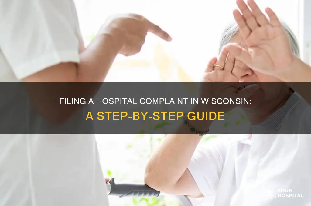 how to file a complaint against a hospital in wisconsin