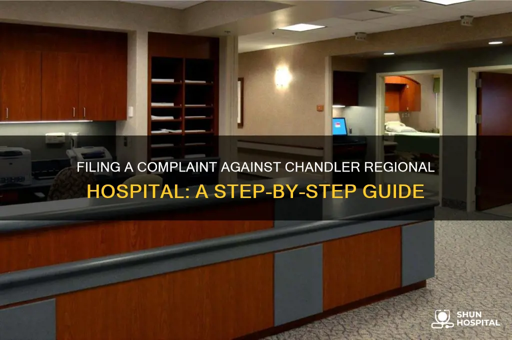 how to file a complaint against chandler regional hospital