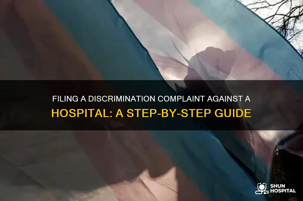 how to file a discrimination complaint against a hospital