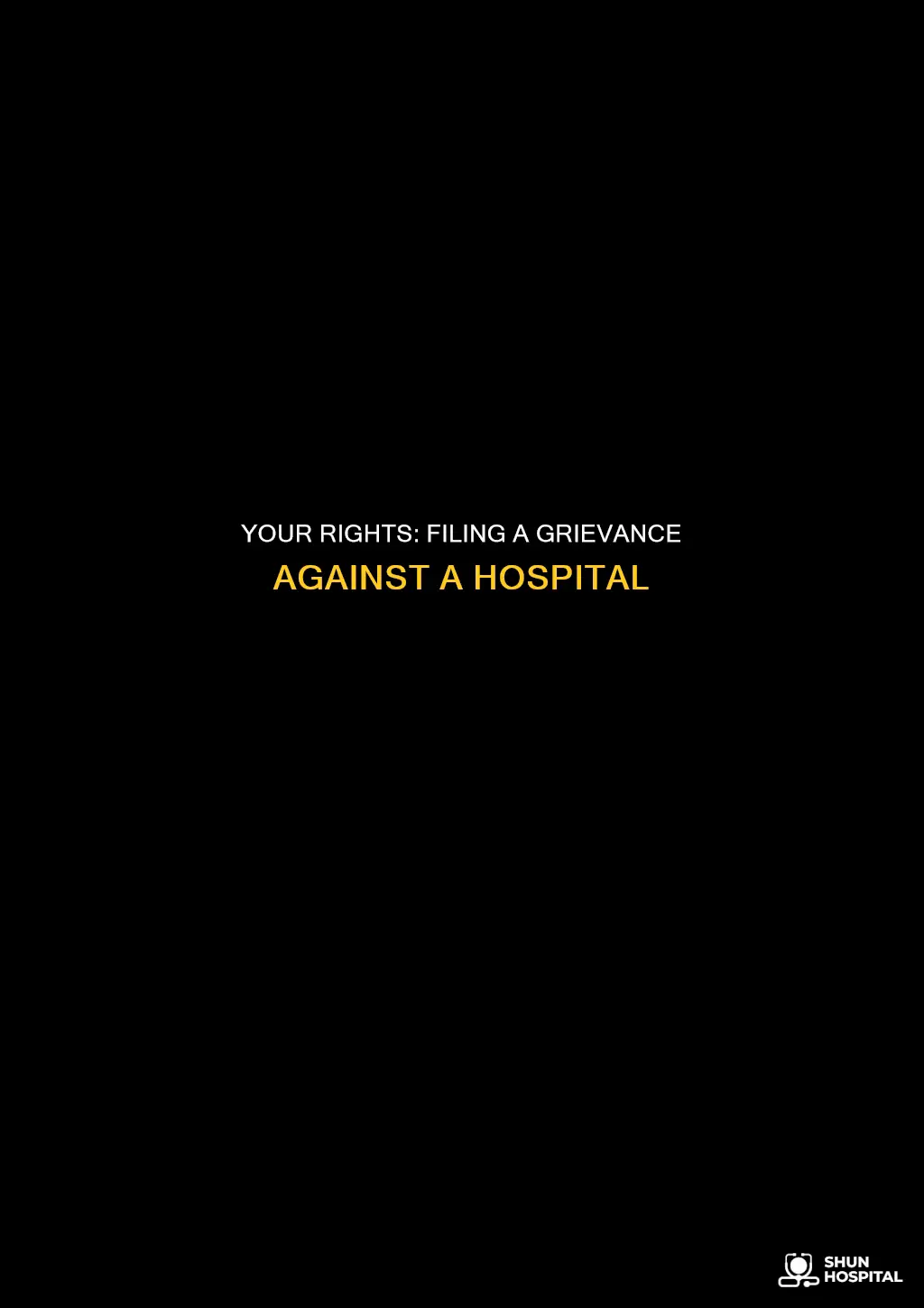 how to file a grievance against hospital