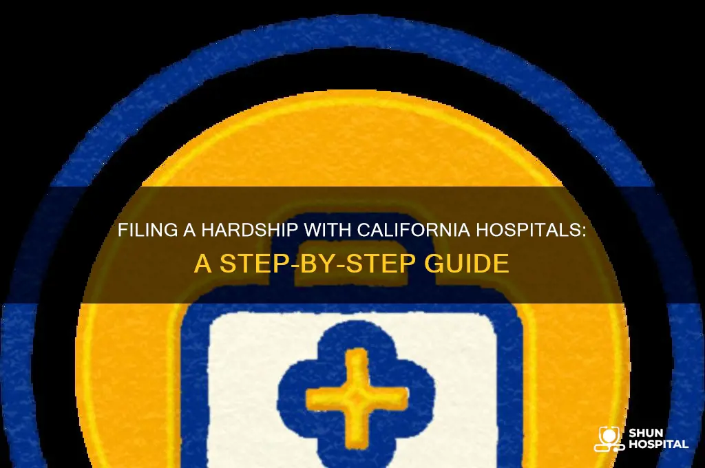 how to file a hardship with a hospital in ca