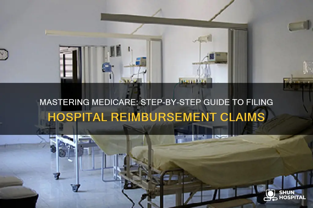 how to file a medicare hospital claim for reimbursement