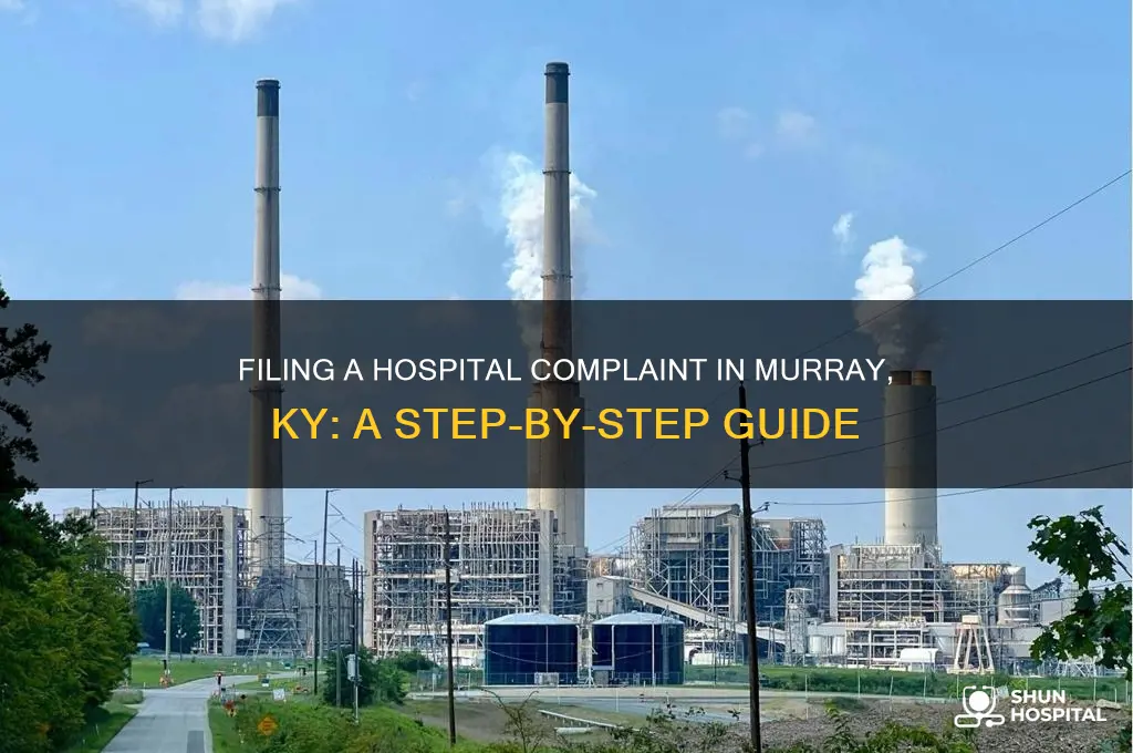 how to file complaint to hospital in murry ky