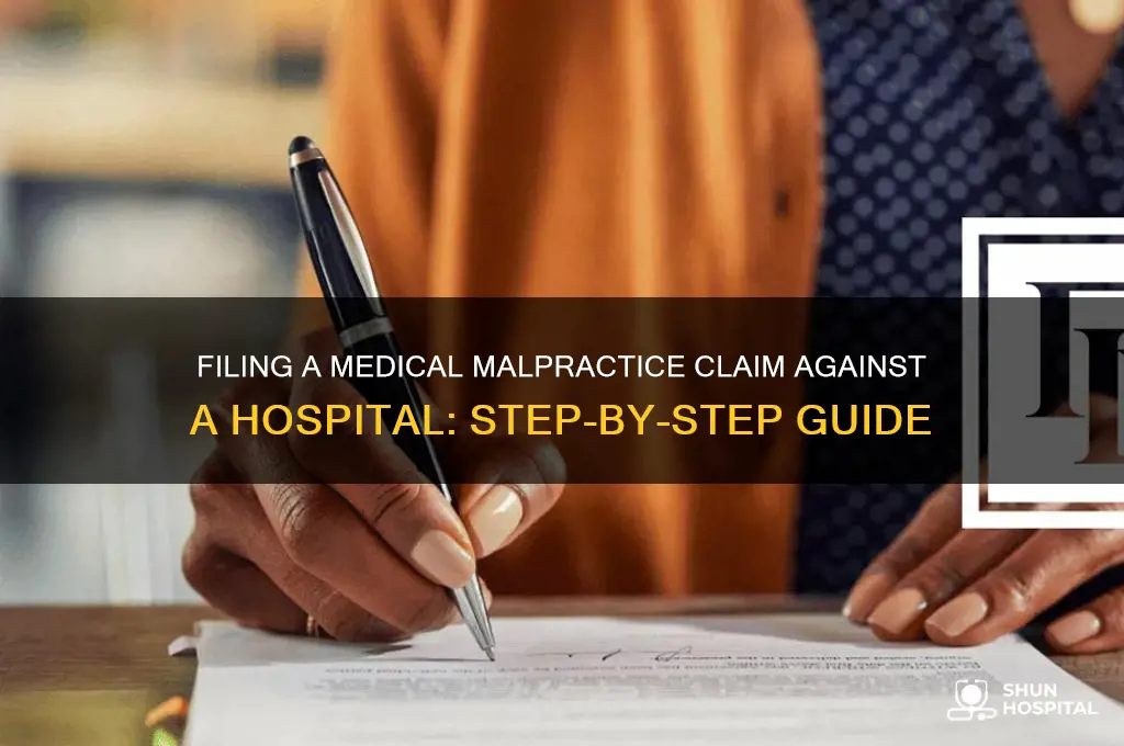 how to file medical malpractice case to the hospital