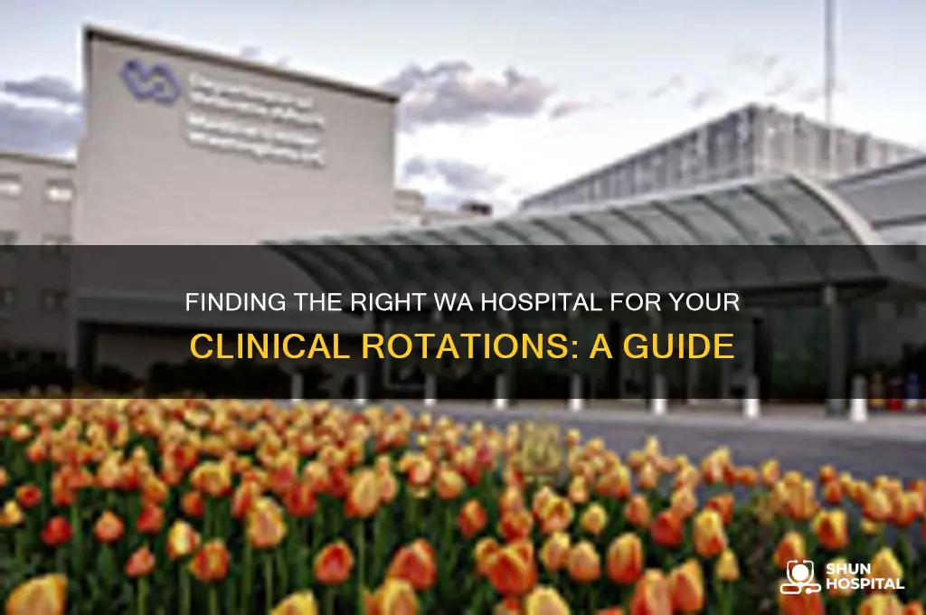 how to find a hospital for clinical rotations wa