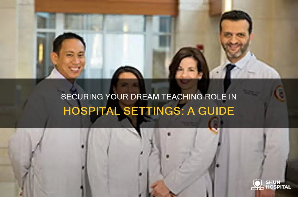 how to find a teaching job in a hospital