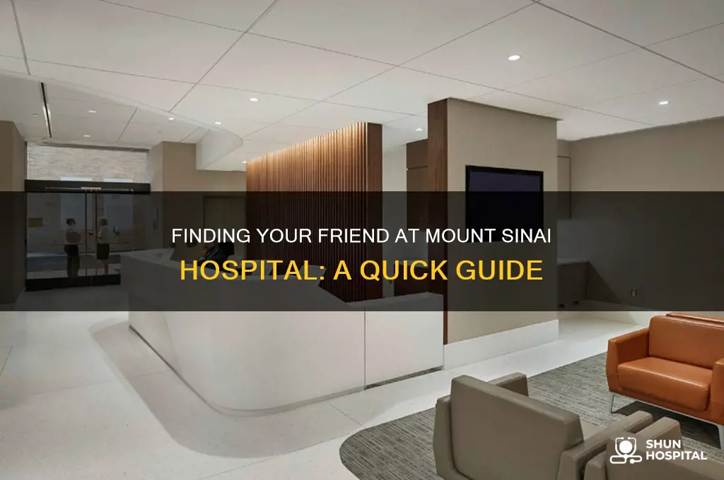 how to find if friend in hospital mount sinia