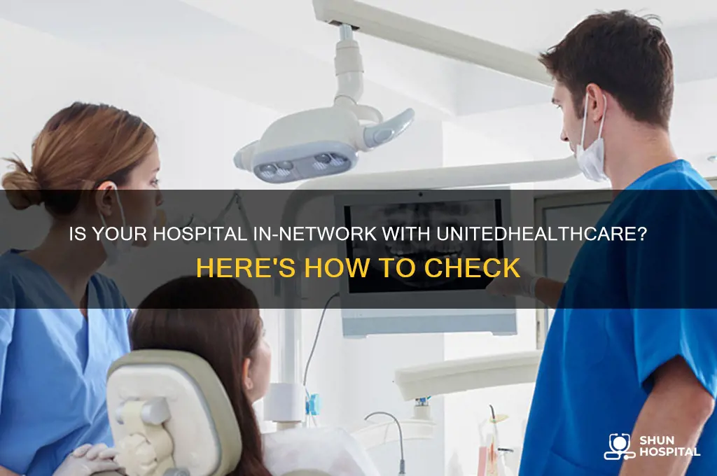 how to find out if a hospital is in-network unitedhealthcare