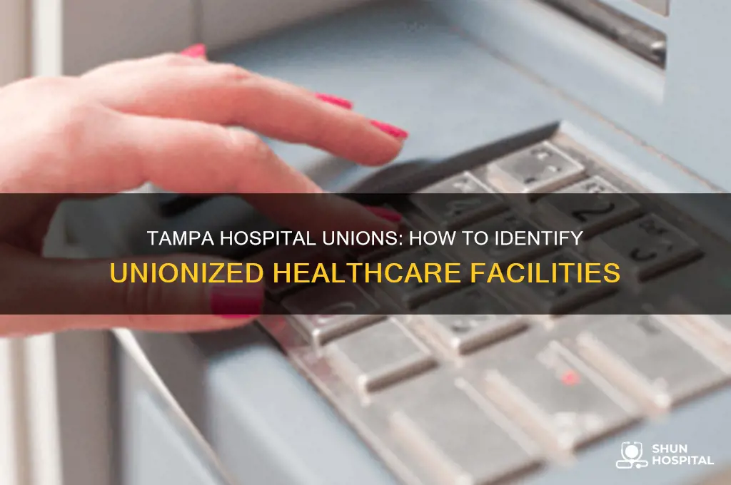 how to find out what hospitals have a union tampa