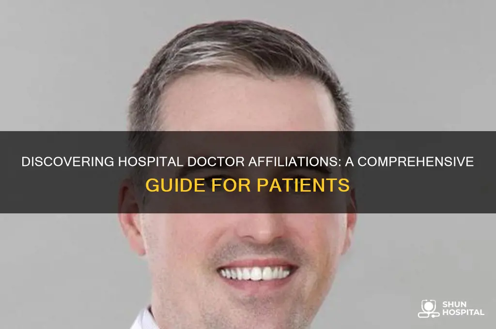 how to find out which hospital doctor is affiliation