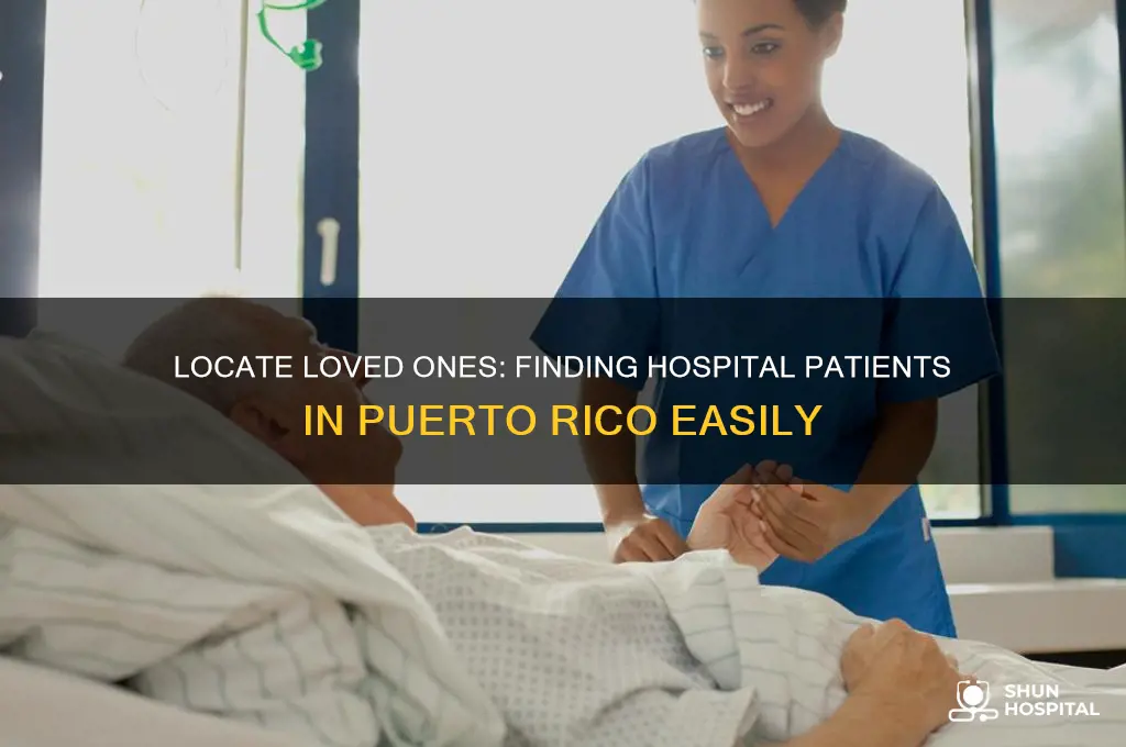 how to find someone in a hospital in puerto rico