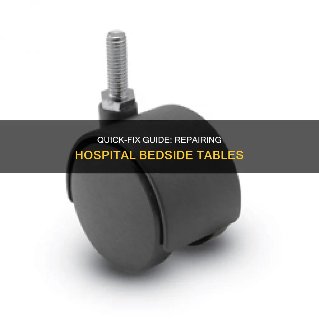 how to fix a hospital bedside table