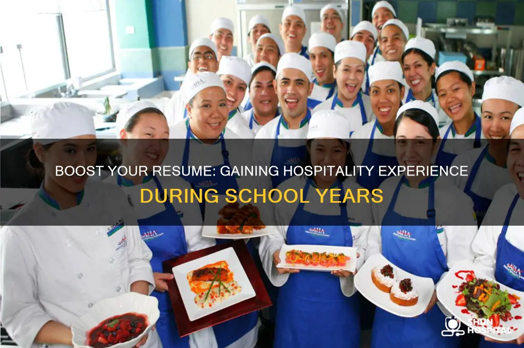 how to gain hospitality experience while still in school