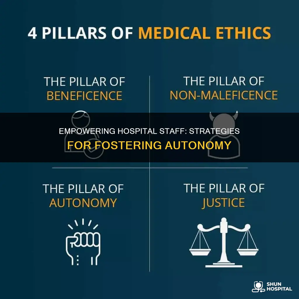 how to give autonomy in a hospital