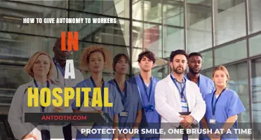 Empowering Hospital Staff: Strategies for Enhancing Worker Autonomy and Satisfaction