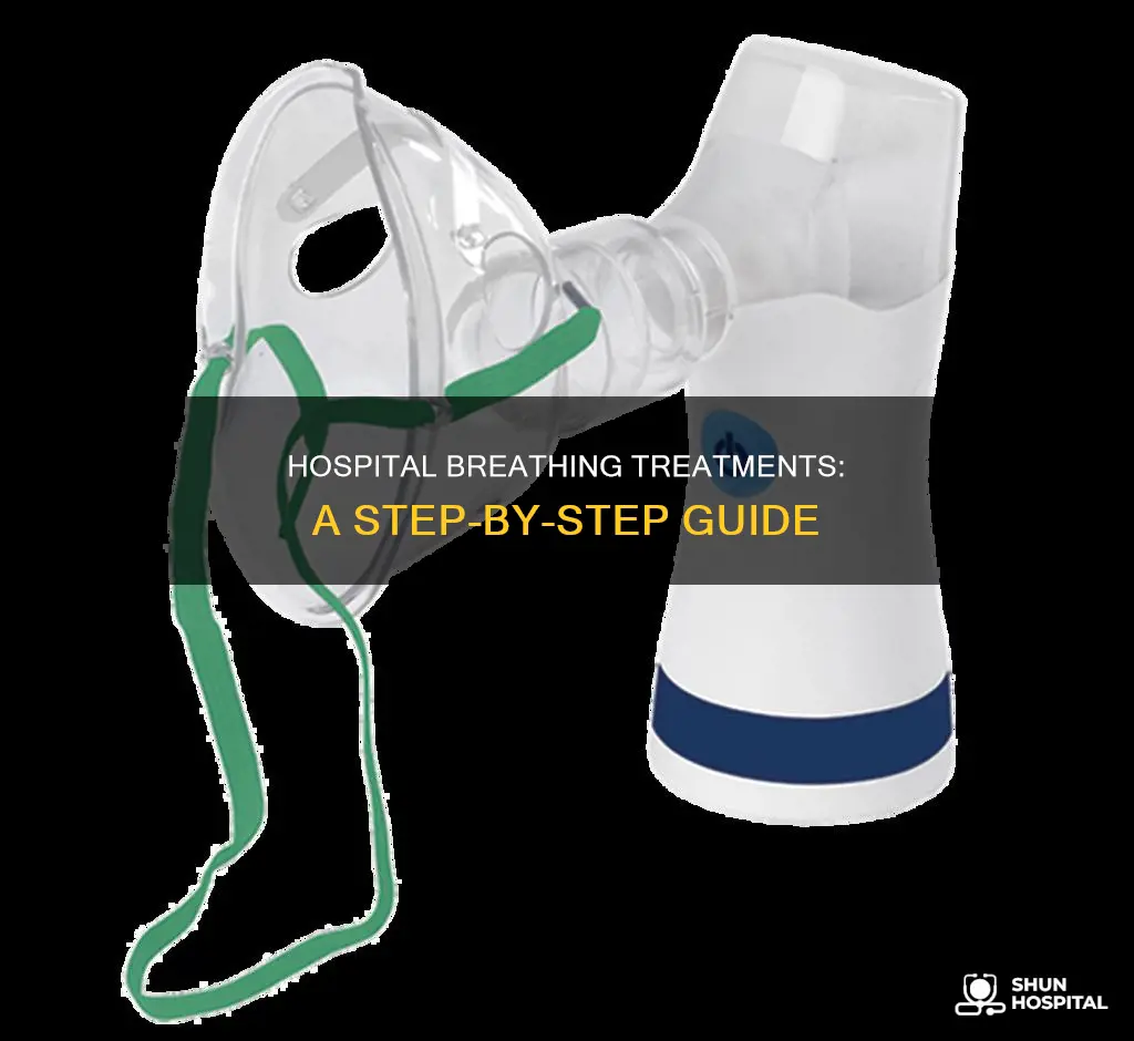 how to give breathing treatment in hospital