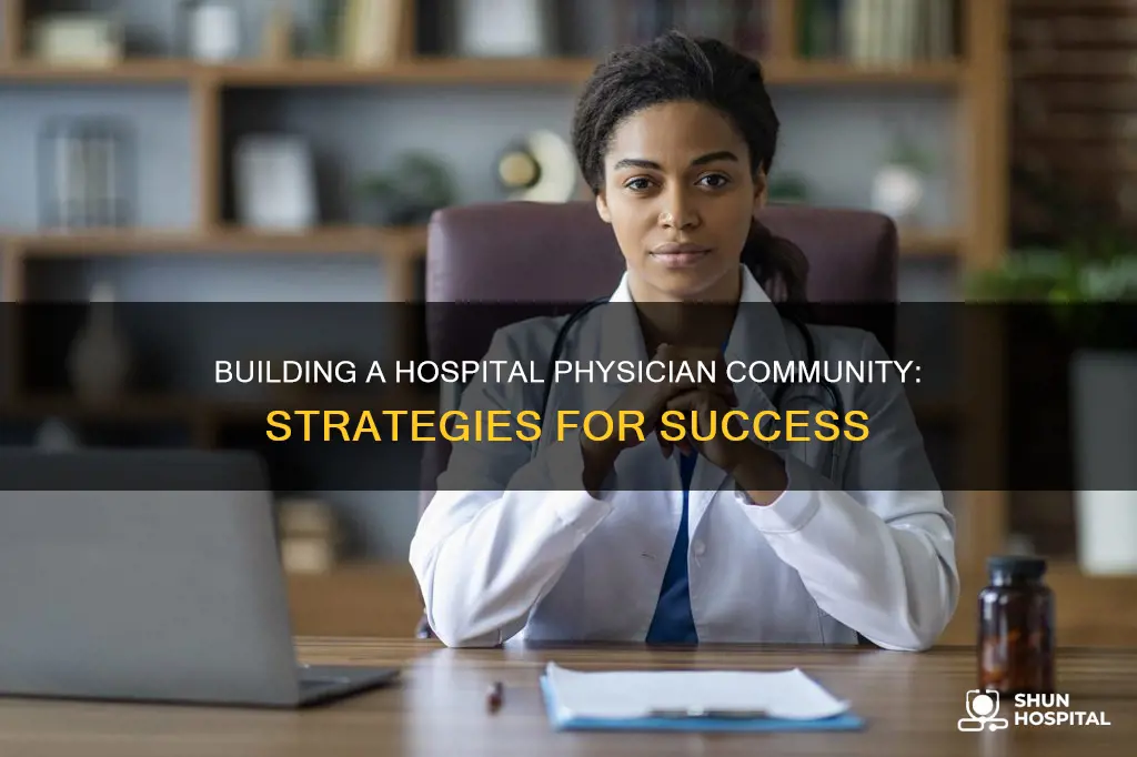how to grow the hospital physician community