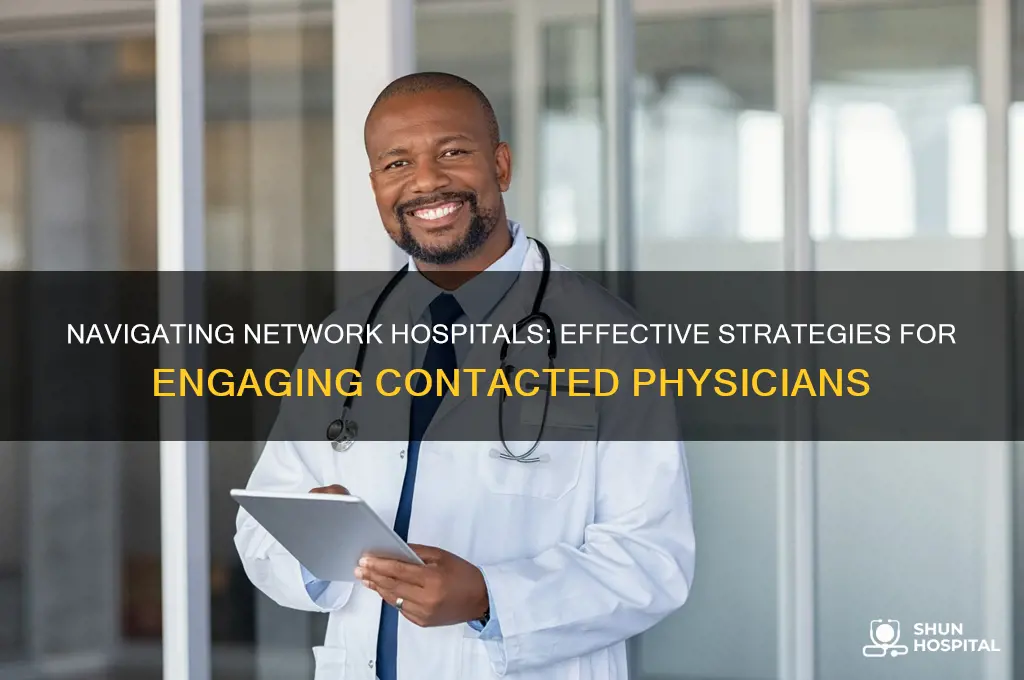 how to handle in network hospital with contacted physicians